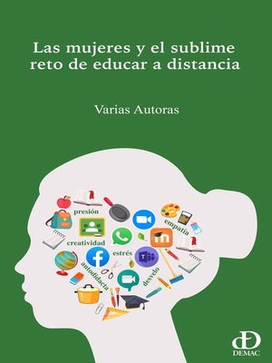 cover image of Las mujeres y el sublime reto de educar a distancia